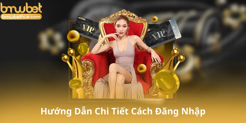 Hướng Dẫn Chi Tiết Cách Đăng Nhập Bmwbet