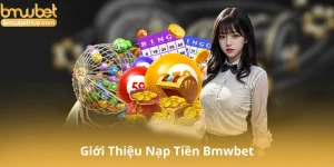 Giới Thiệu Nạp Tiền Bmwbet