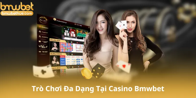 Trò Chơi Đa Dạng Tại Casino Bmwbet