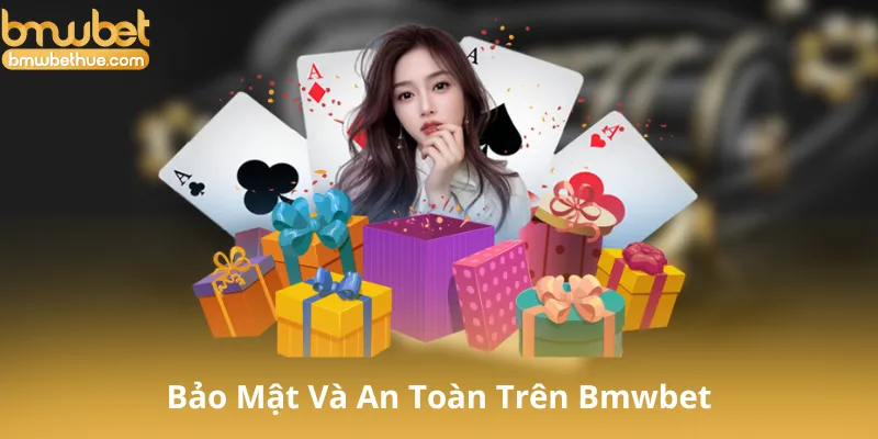 Bảo Mật Và An Toàn Trên Bmwbet