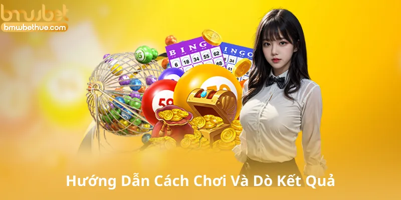 Hướng Dẫn Cách Chơi Và Dò Kết Quả Xổ Số Miền Bắc