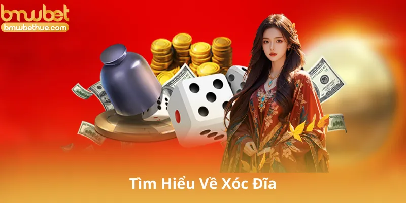 Tìm Hiểu Về Xóc Đĩa