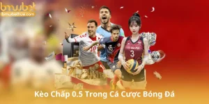 Kèo Chấp 0.5 Trong Cá Cược Bóng Đá Là Gì?