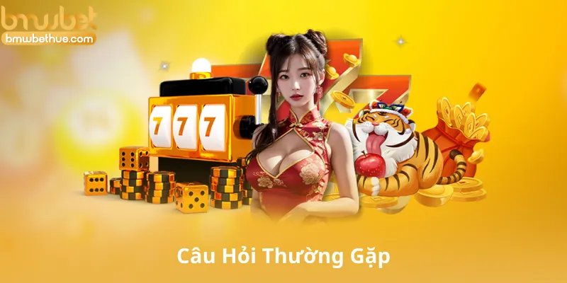 Câu Hỏi Thường Gặp Về Thưởng Chào Mừng